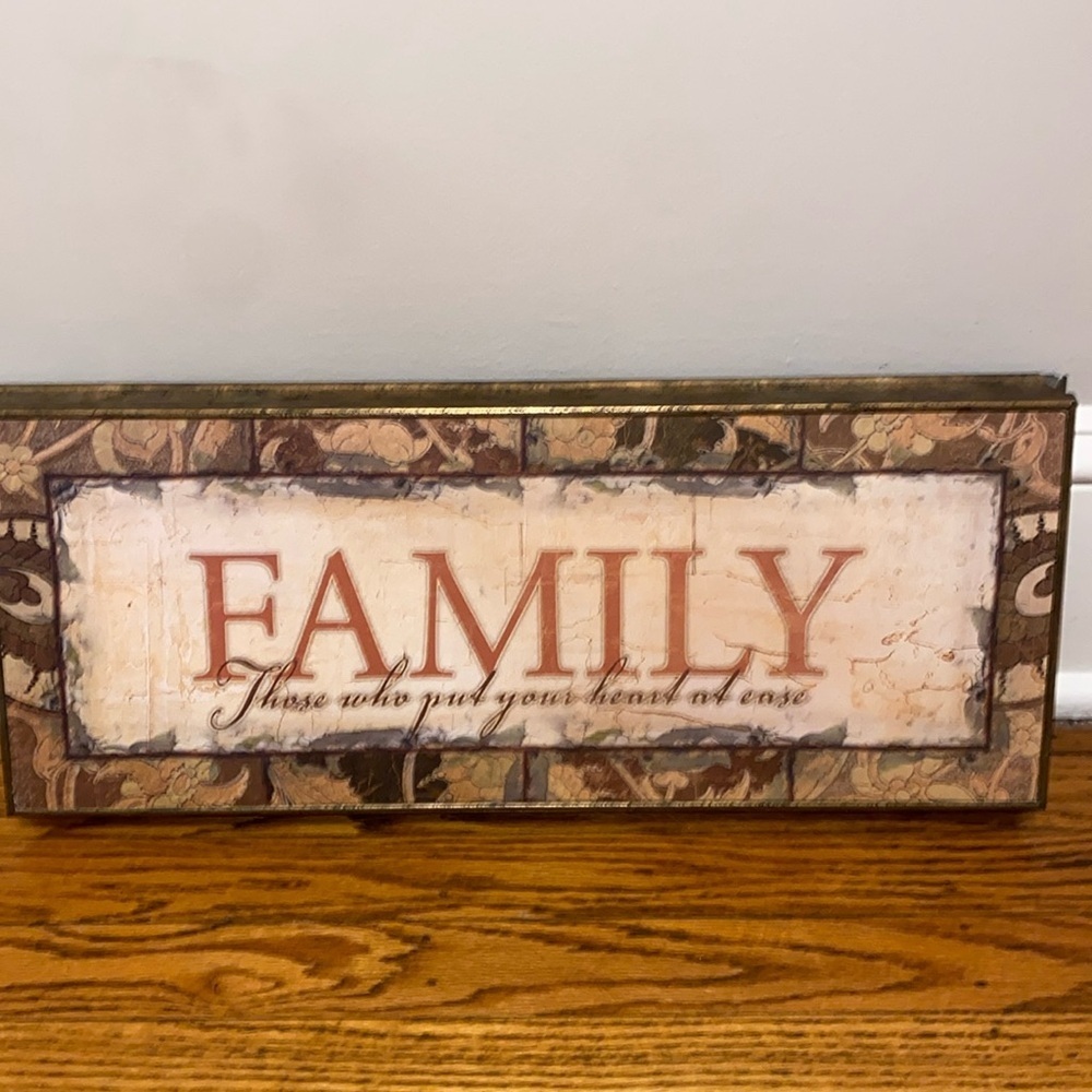 Family those who put your heart at ease sign
